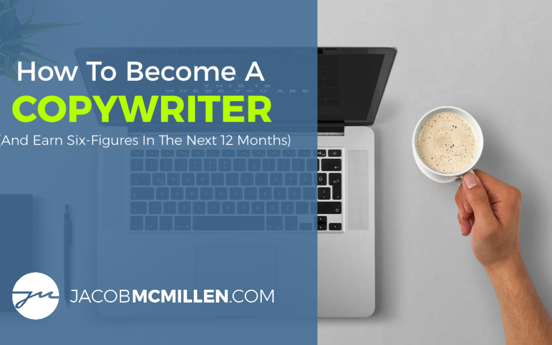 How To Become A Copywriter In 2024 (No Experience Required)