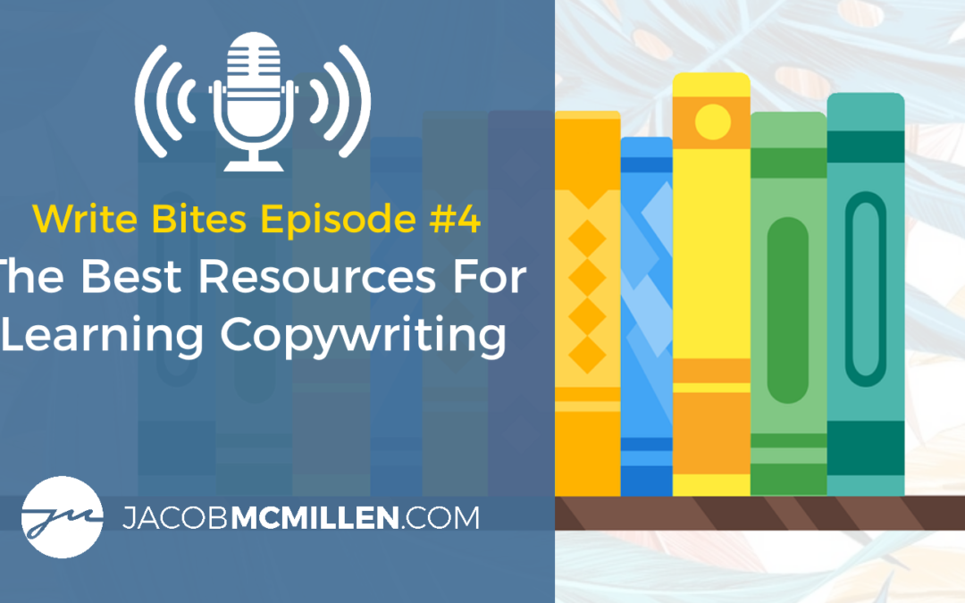 Write Bites Episode #4: The Best Resources For Learning Copywriting